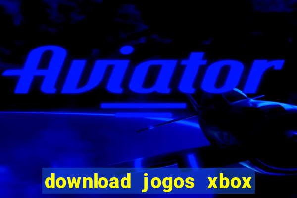 download jogos xbox 360 utorrent